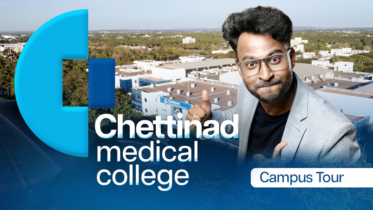 Chettinad Medical College Campus Vlog | Full Tour, & Admission Guide 2026 in Chennai 4K