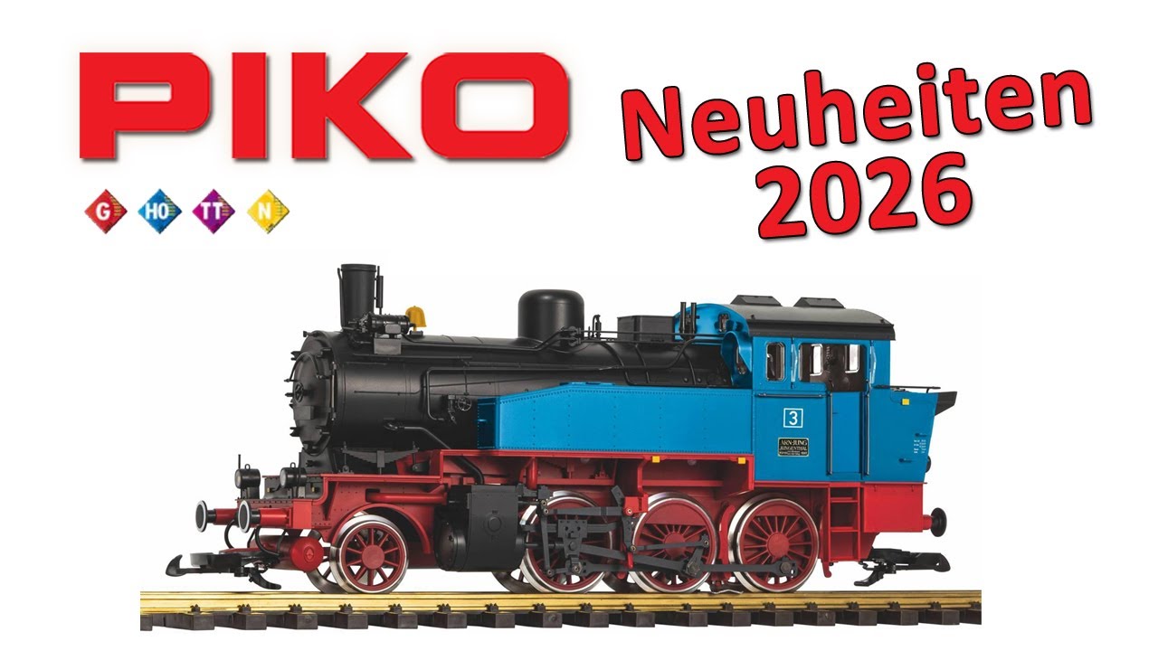 Piko Modellbahn Neuheiten 2026 - Spur H0 + Spur TT + Spur N + Spur G