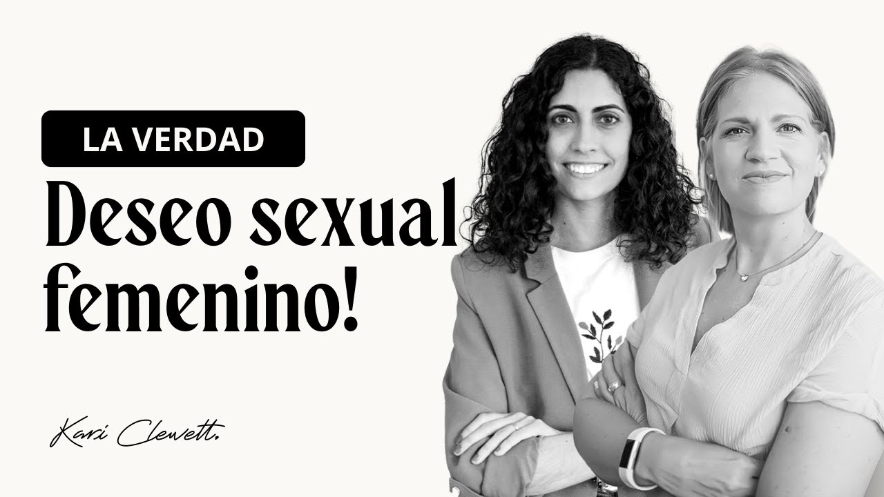 Deseo sexual femenino después de casarse - Kari Clewett