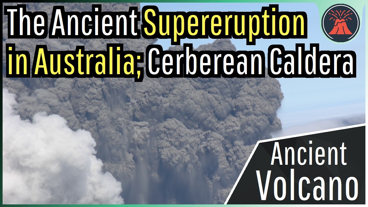 The Ancient Supereruption in Australia; The Cerberean Caldera