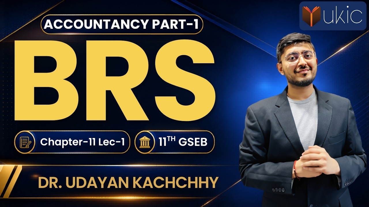 11th GSEB Accounts Chapter-11 | Lec-1 | BRS | 25-26 | UKIC | Dr. Udayan Kachchhy
