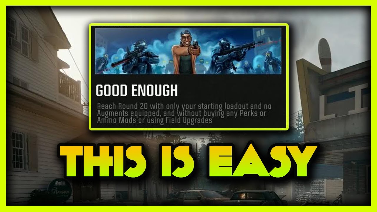 Good Enough Dark Ops Round by Round Guide - Black Ops 6 Zombies