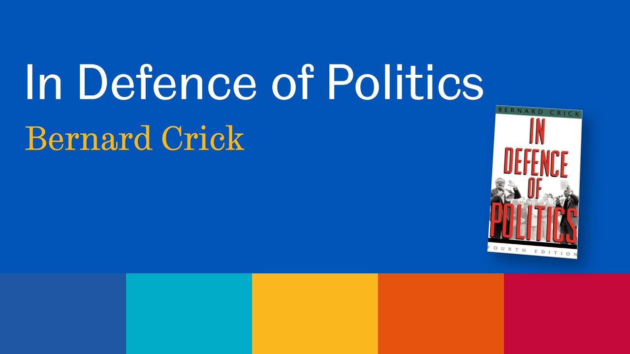 The Sheffield Authors Showcase - Bernard Crick: In Defence of Politics