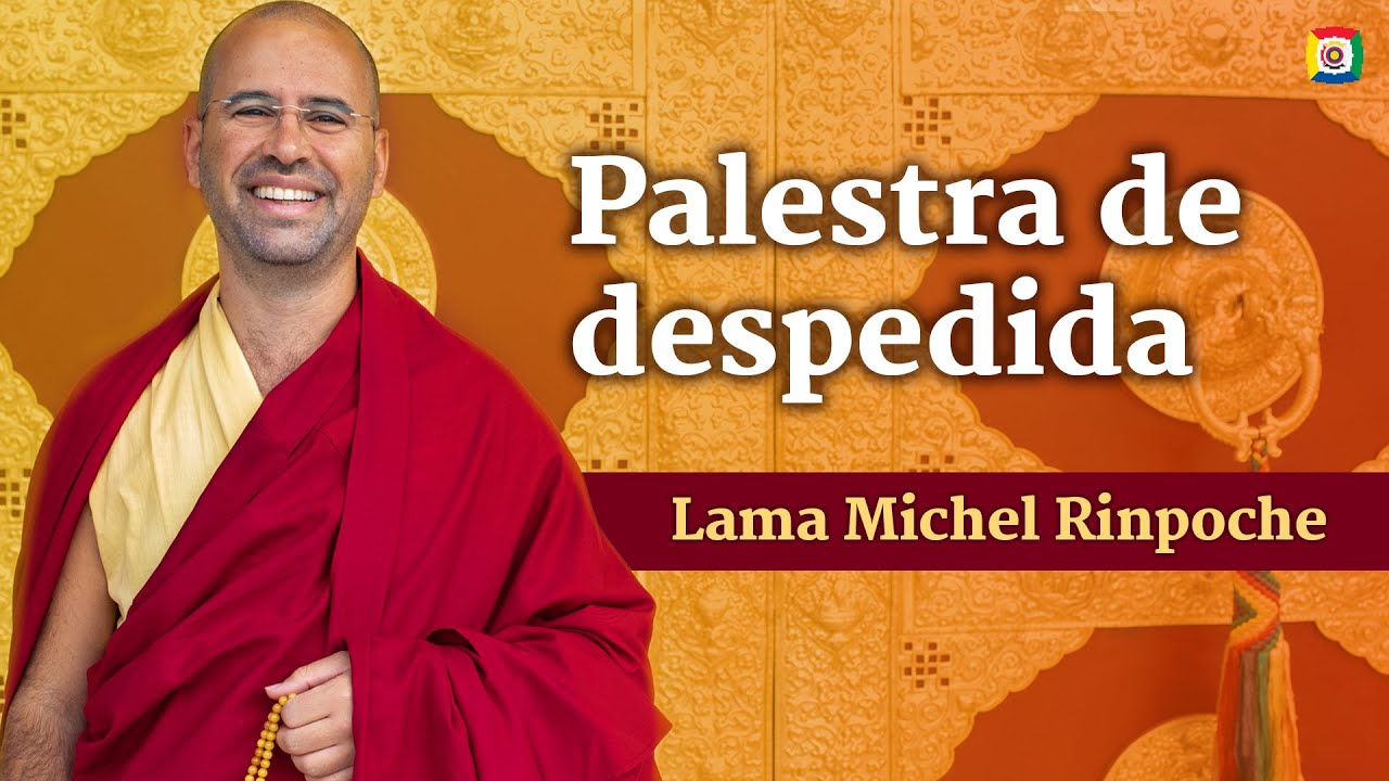 Palestra de despedida com Lama Michel Rinpoche