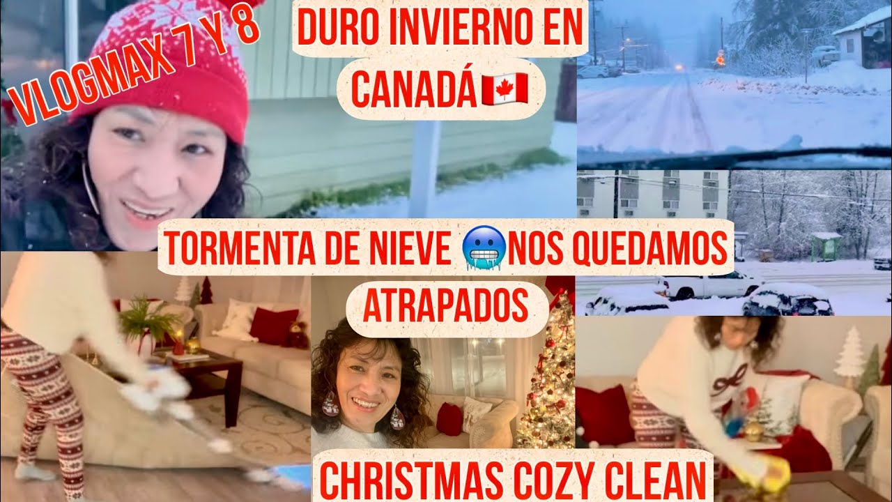 CHRISTMAS COZY CLEAN🎄TORMENTA DE NIEVE❄️/NOS QUEDAMOS ATRAOSDOS /LIMPIEZA/INVIERNO EN CANADA🇨🇦2025