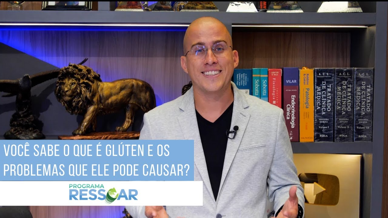 RESSOAR VIDA E SAÚDE: DR. JULIANO PIMENTEL EXPLICA O QUE É GLÚTEN E PROBLEMAS CAUSADOS POR ELE