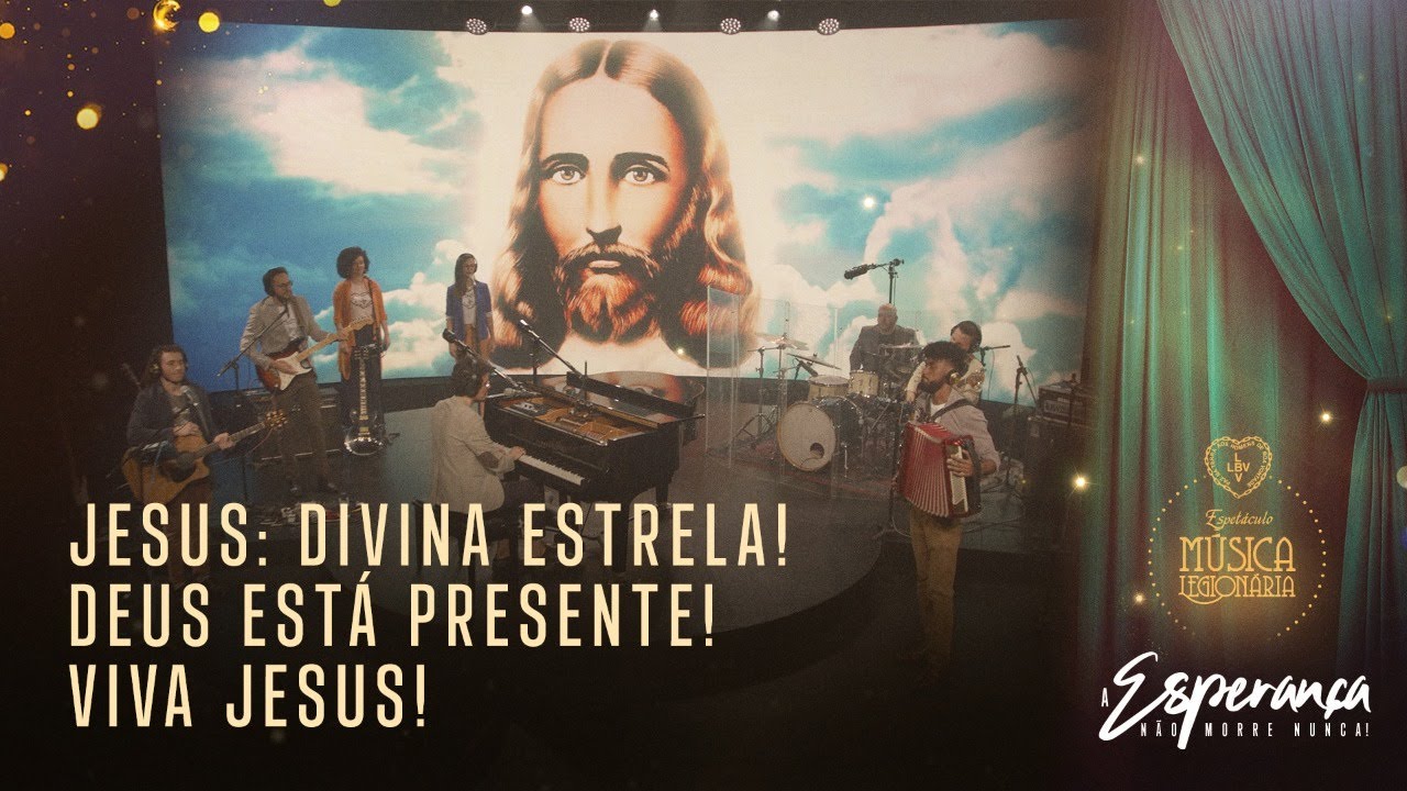 JESUS: DIVINA ESTRELA! + DEUS EST&Aacute; PRESENTE! + VIVA JESUS! &raquo; M&uacute;sica Legion&aacute;ria