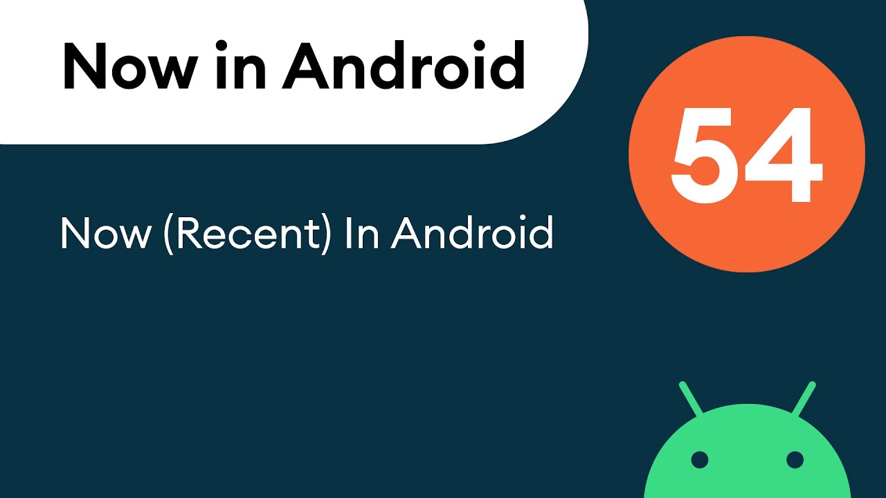 Now in Android: 54 - Gradle, DataStore, AndroidX, Glance, and more!
