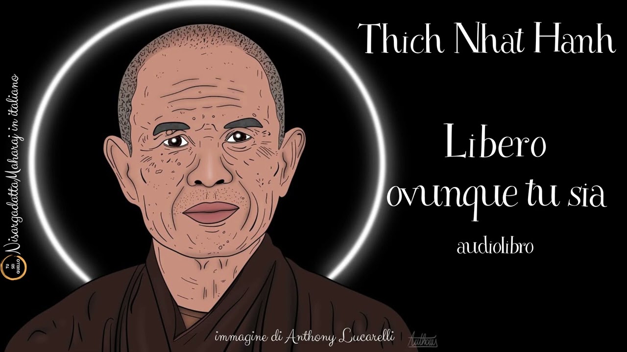 Thich Nhat Hanh - Libero ovunque tu sia - audiolibro