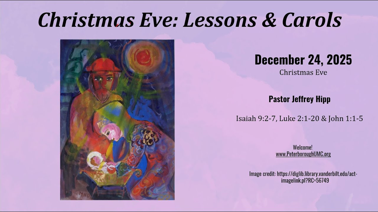 Christmas Eve: Lessons & Carols - Pastor Jeff Hipp- PUMC NH