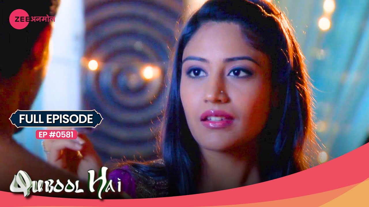 Wow! Haya ने Faiz को अपने हाथों से खिलाया 😮 | Qubool Hai | Full Ep. 581 | Zee Anmol