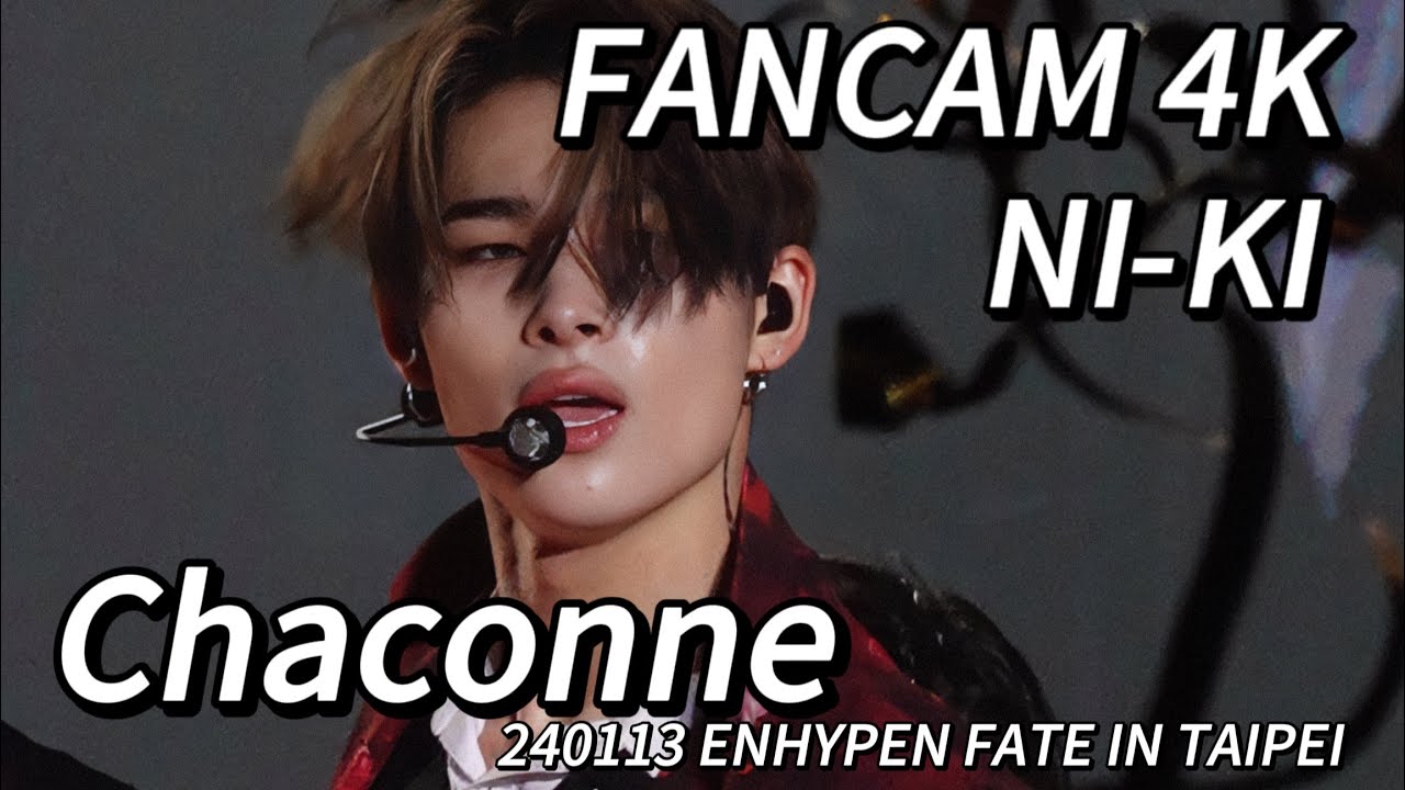 240113 엔하이픈 니키 FATE IN TAIPEI ENHYPEN NI-KI ニキ- Chaconne 직캠 fancam (4K)