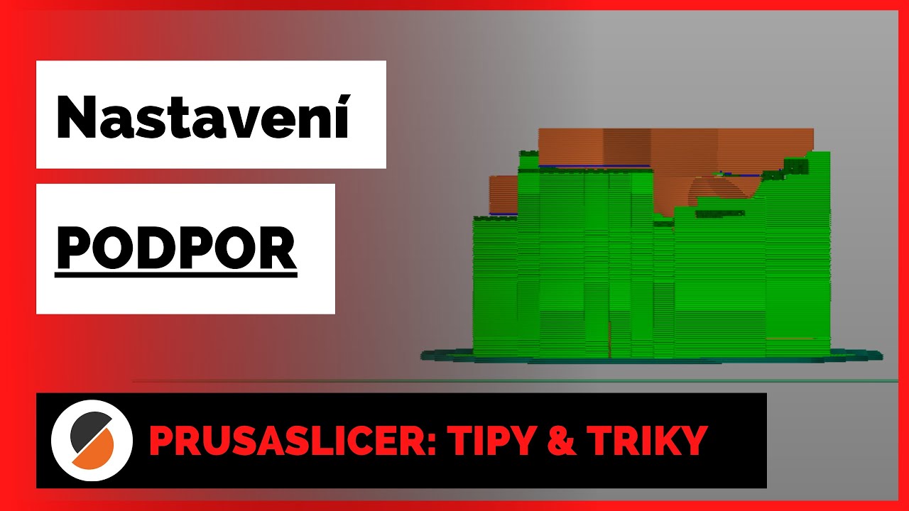 O podporách | 02 Prusaslicer: Tipy & triky