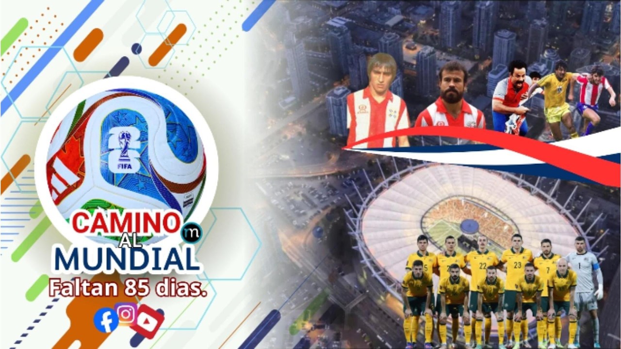 Camino al Mundial 2026 – Día 85 | Vancouver, Australia e Históricos de Paraguay (1986)