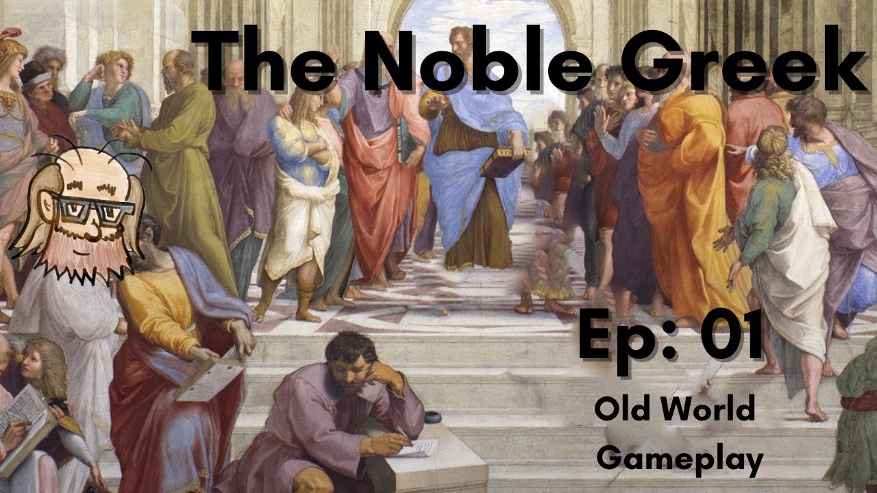 The Noble Greek (Old World Gameplay): Ep01: Phillip & Co.