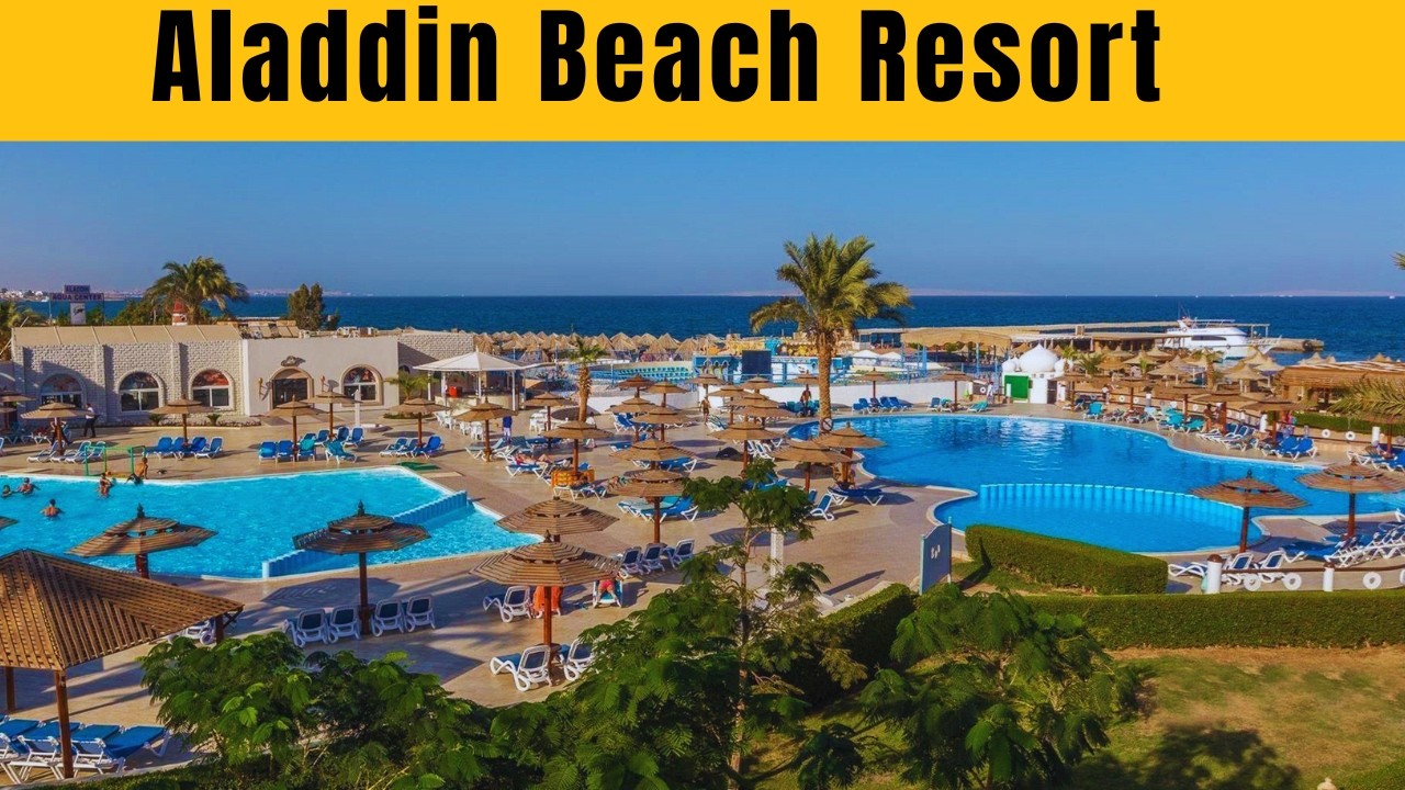 Aladdin Beach Resort Hurghada Review 2026 | Red Sea All-Inclusive Hotel Tour
