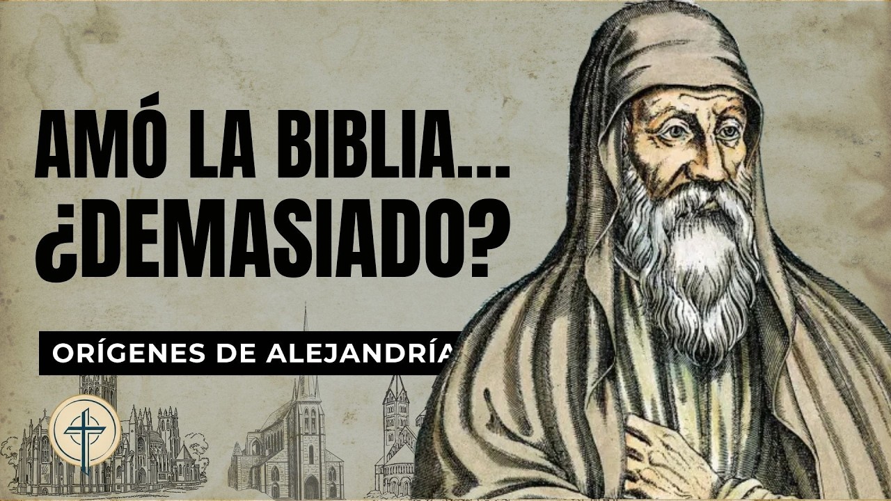 ORÍGENES DE ALEJANDRÍA: ¿pensar demasiado puede deformar la fe?