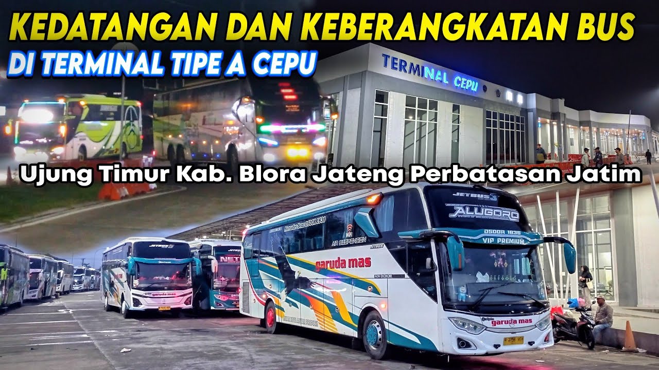 Kedatangan dan Keberangkatan Bus angkatan pagi di Terminal Cepu, Blora, Jateng