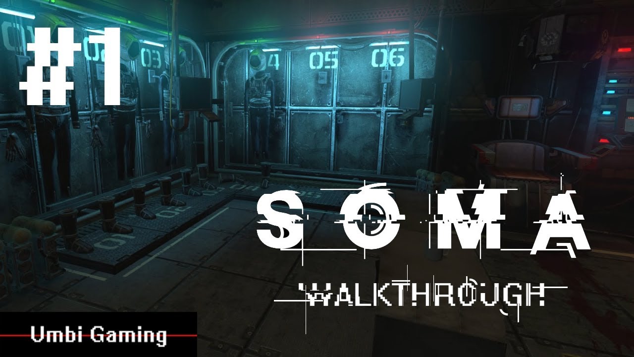 SOMA Gameplay Walkthrough Part 1 (No Commentary) 
