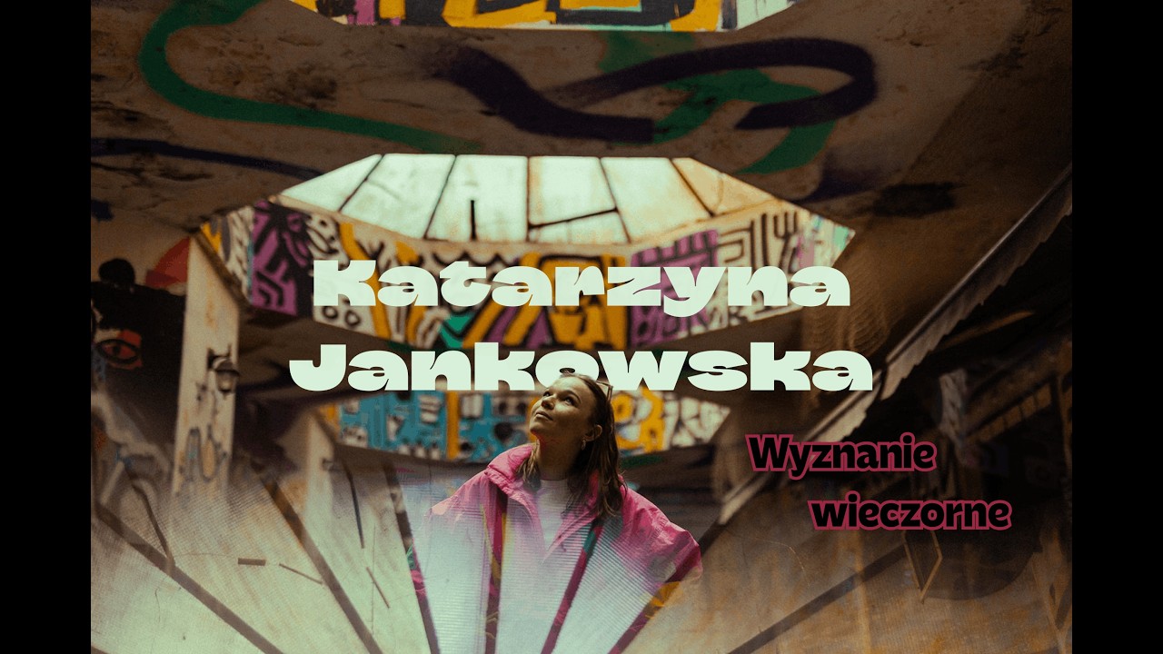 Katarzyna Jankowska - ,,Wyznanie wieczorne