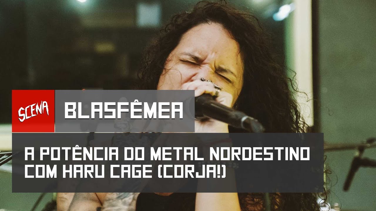 Blasfêmea - A potência do metal nordestino com Haru Cage (Corja!)