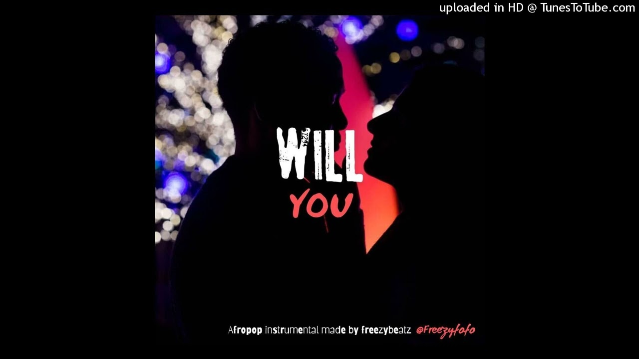 Afropop Instrumental Freebeat: Will You  Made By Freezybeatz