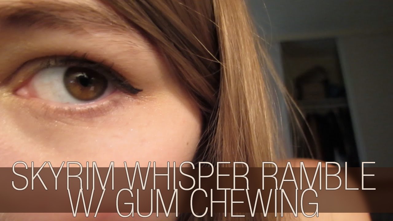 [BINAURAL ASMR] Skyrim Whisper Ramble w/ Gum Chewing