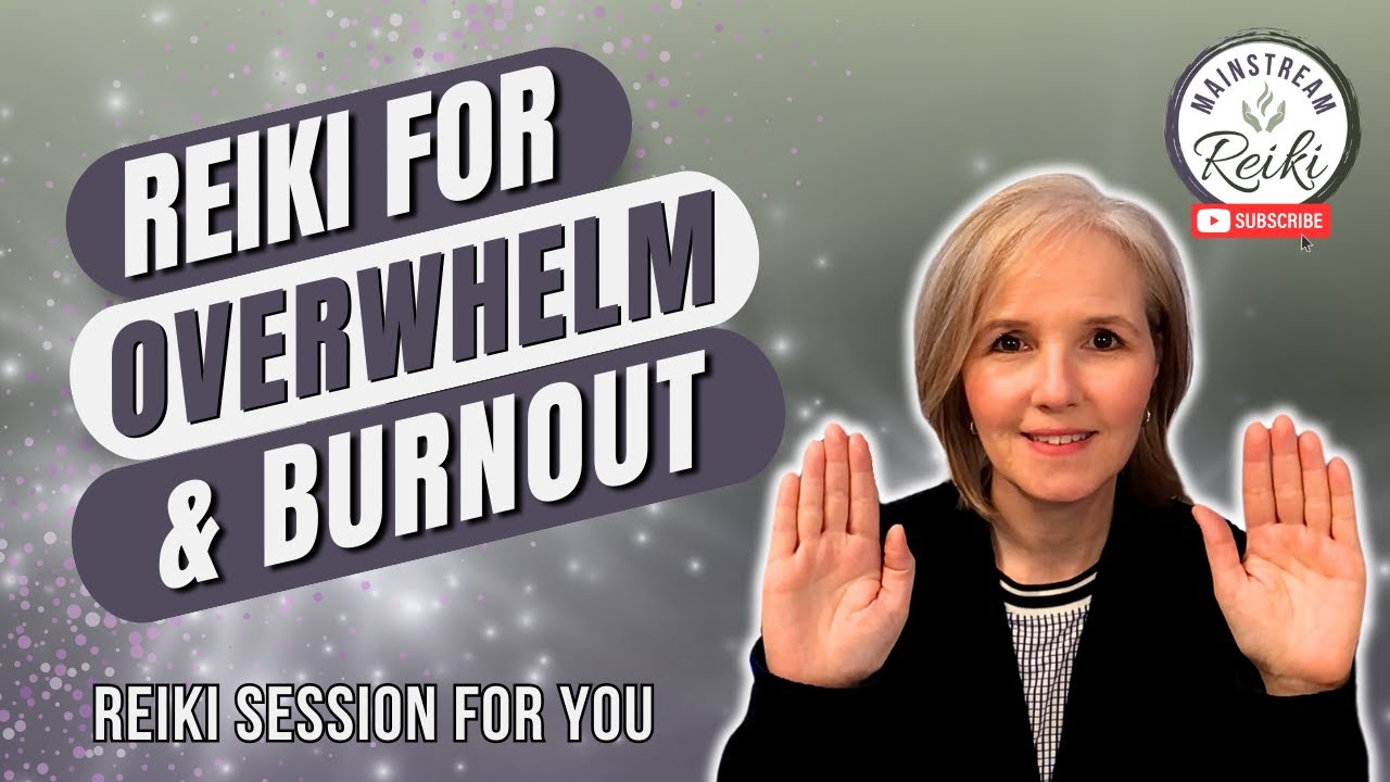 Reiki for Overwhelm and Burnout
