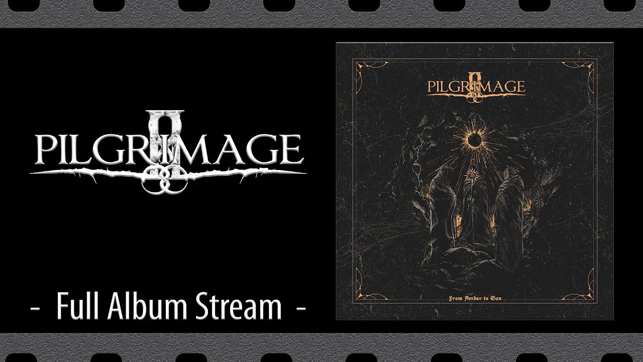 Pilgrimage - From Amber To Sun [Full Album Stream]