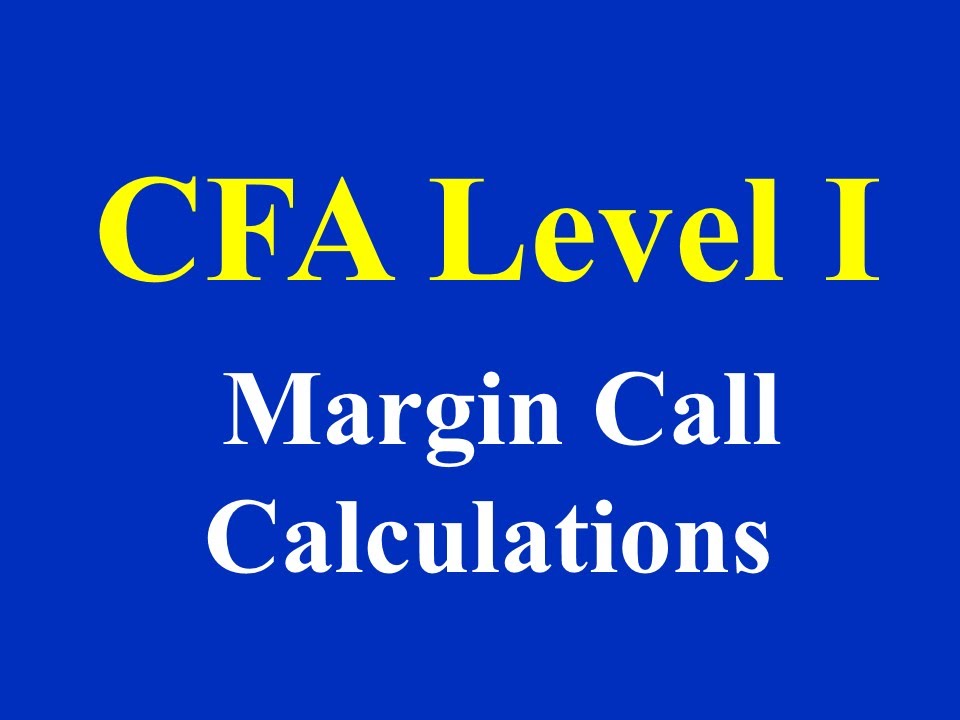 CFA Level I   Margin Call Calculations