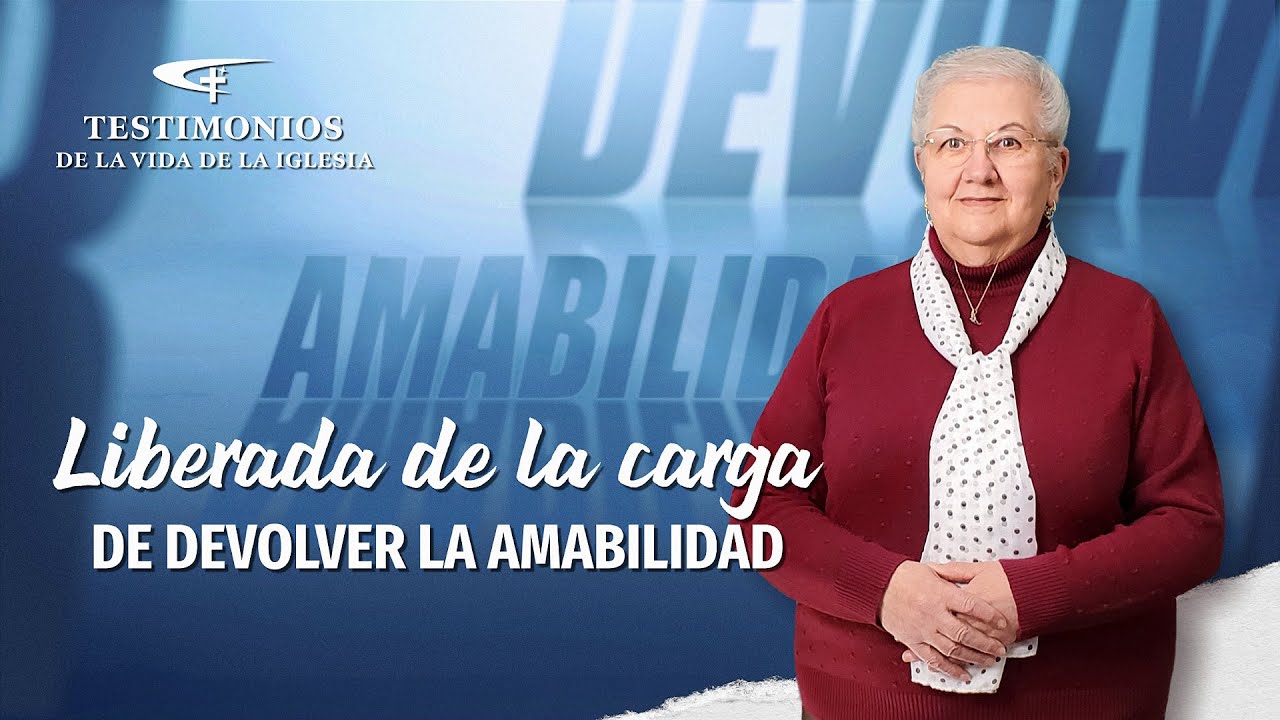 Testimonio cristiano | Liberada de la carga de devolver la amabilidad