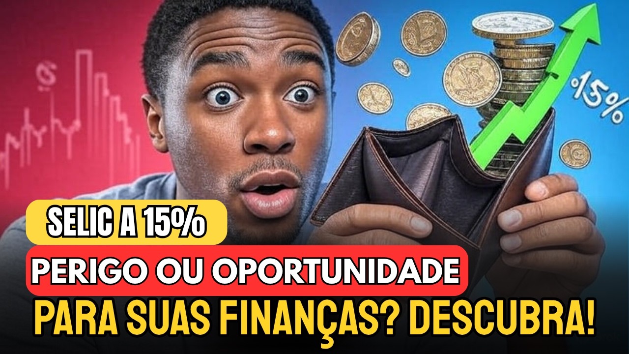 Selic a 15%: &Eacute; Bom ou Ruim para o Seu Bolso? Descubra!
