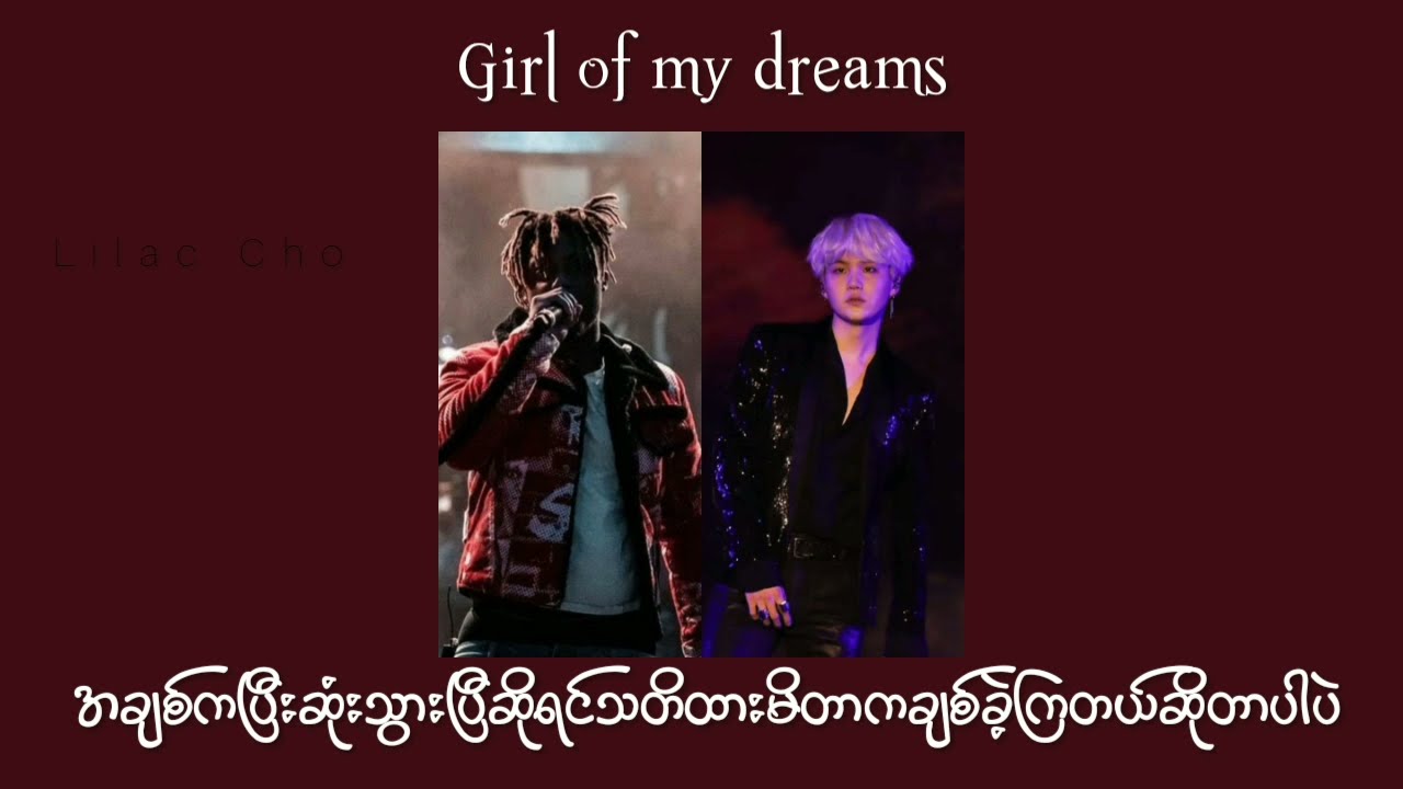 Juice WRLD ft. SUGA of BTS- Girl of my Dreams //Myanmar Subtitle 