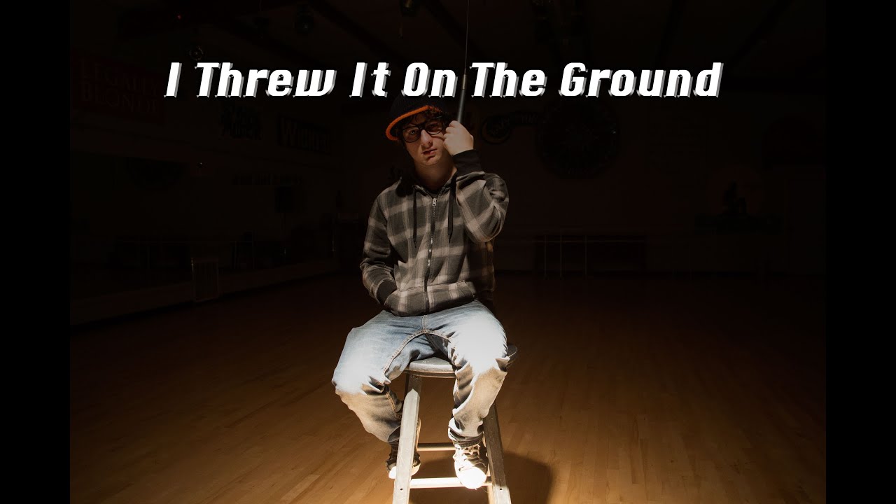 I Threw It On The Ground Parody