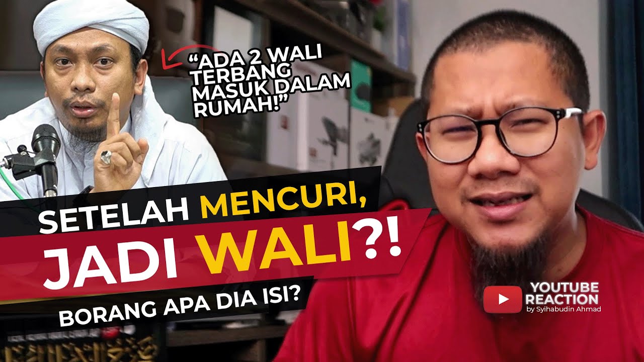#379 Syakir Nasuha Dakwa Pencuri Jadi Wali, Ada Wali Terbang?! Wahabi Marah?!