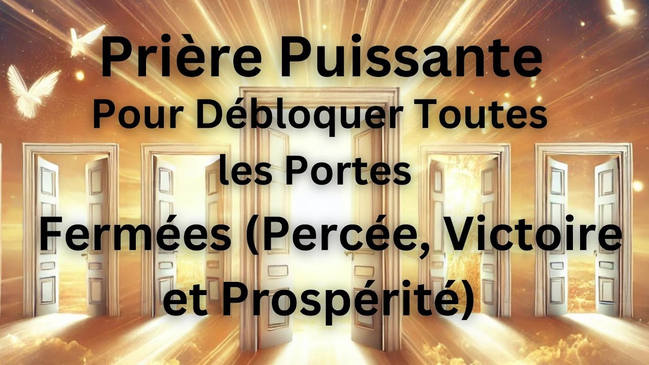 Prière Puissante pour débloquer toutes les portes
