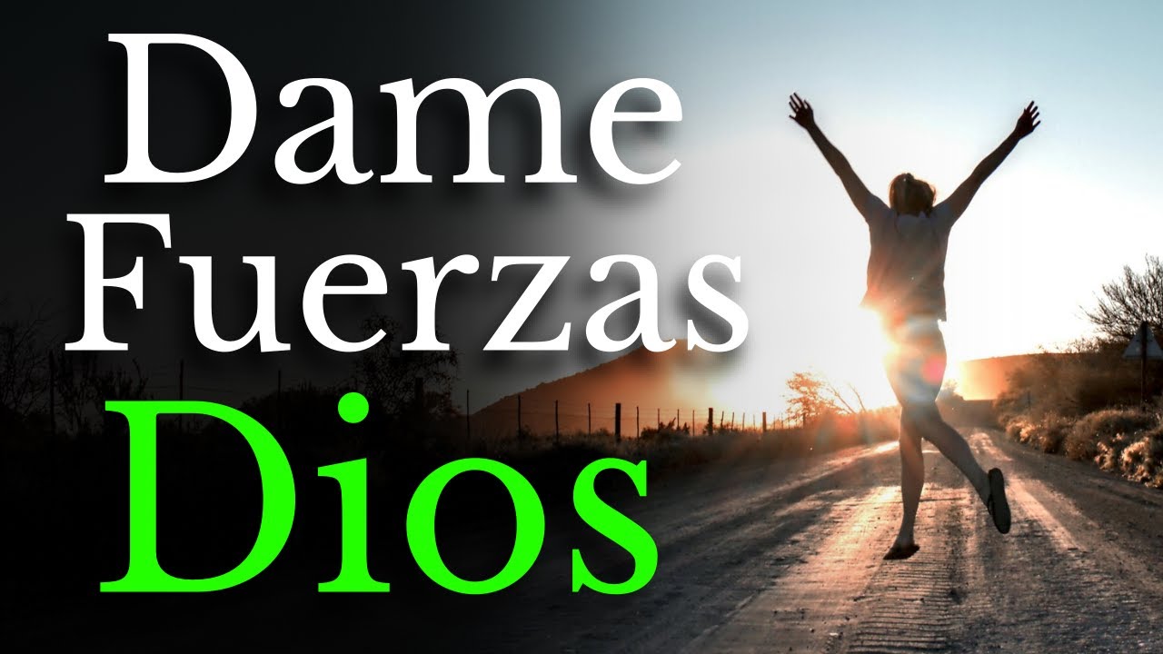 ✝️DIOS Mío Dame Fuerzas Para Continuar, Me Siento Cansado, Gratitud, Familia, Salud, #prayer