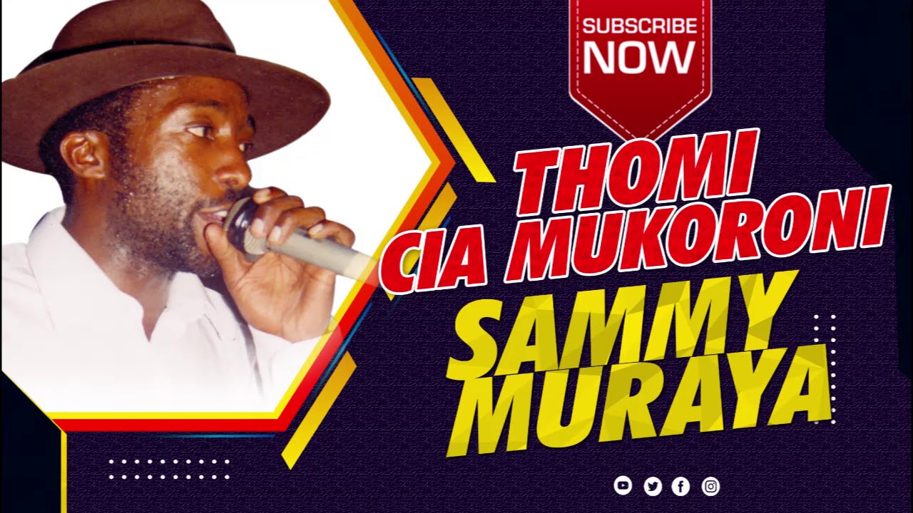 Thomi Cia Mukoroni by Sammy Muraya