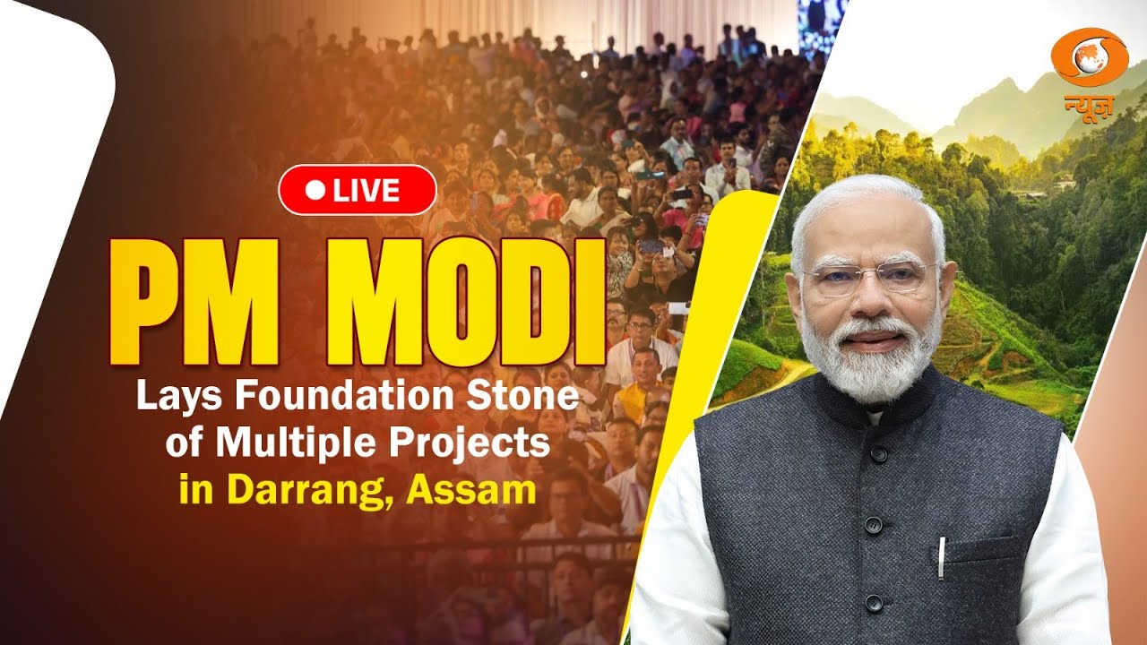 LIVE: PM Modi Lays Foundation Stone of Multiple Projects in Darrang, Assam