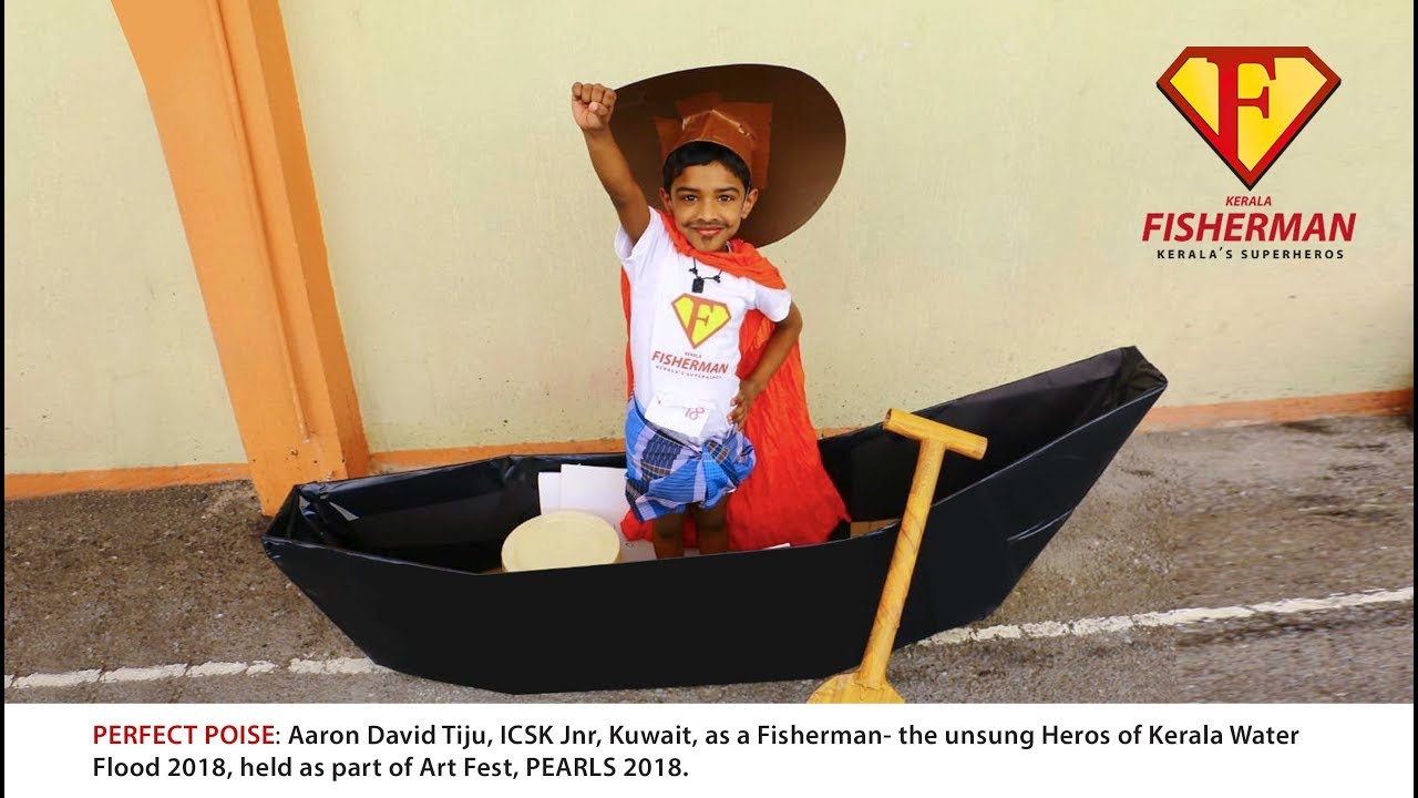 ICSK Art-fest, Pearls 2018, Fancy Dress - Fisherman - the unsung Heros of Kerala Water Flood 2018