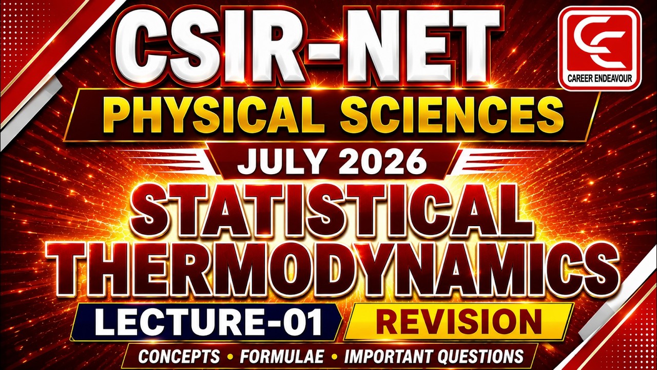 CSIR NET Physical Sciences JULY 2026 |  Statistical Thermodynamic Revision_L01.