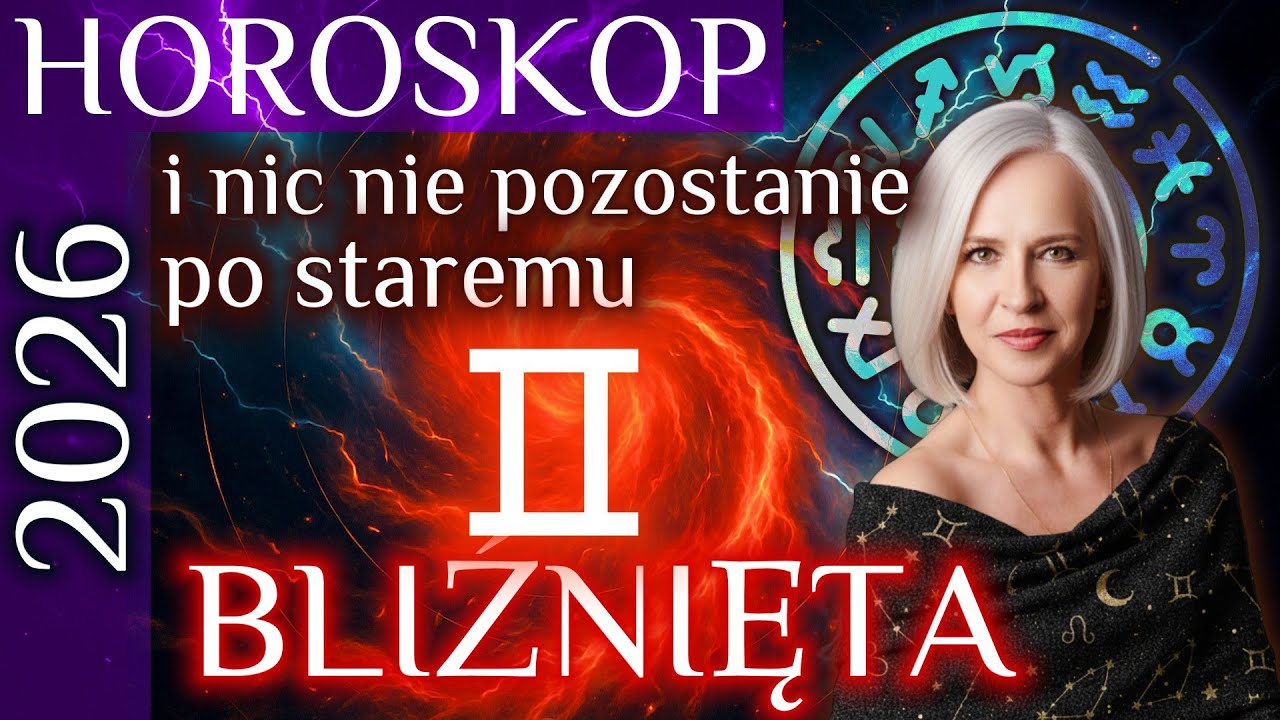2026- Bliźnięta- horoskop roczny. I nic nie pozostanie po staremu.
