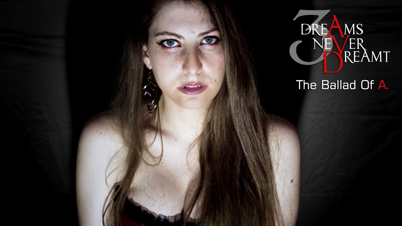 3 dreAms neVer Dreamt - The Ballad Of A. (OFFICIAL VIDEO)