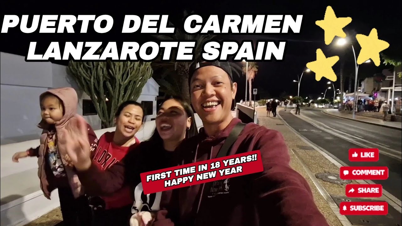 LANZAROTE SPAIN - FIRST TIME IN 18 YEARS  in PUERTO DEL CARMEN HAPPY NEW YEAR!