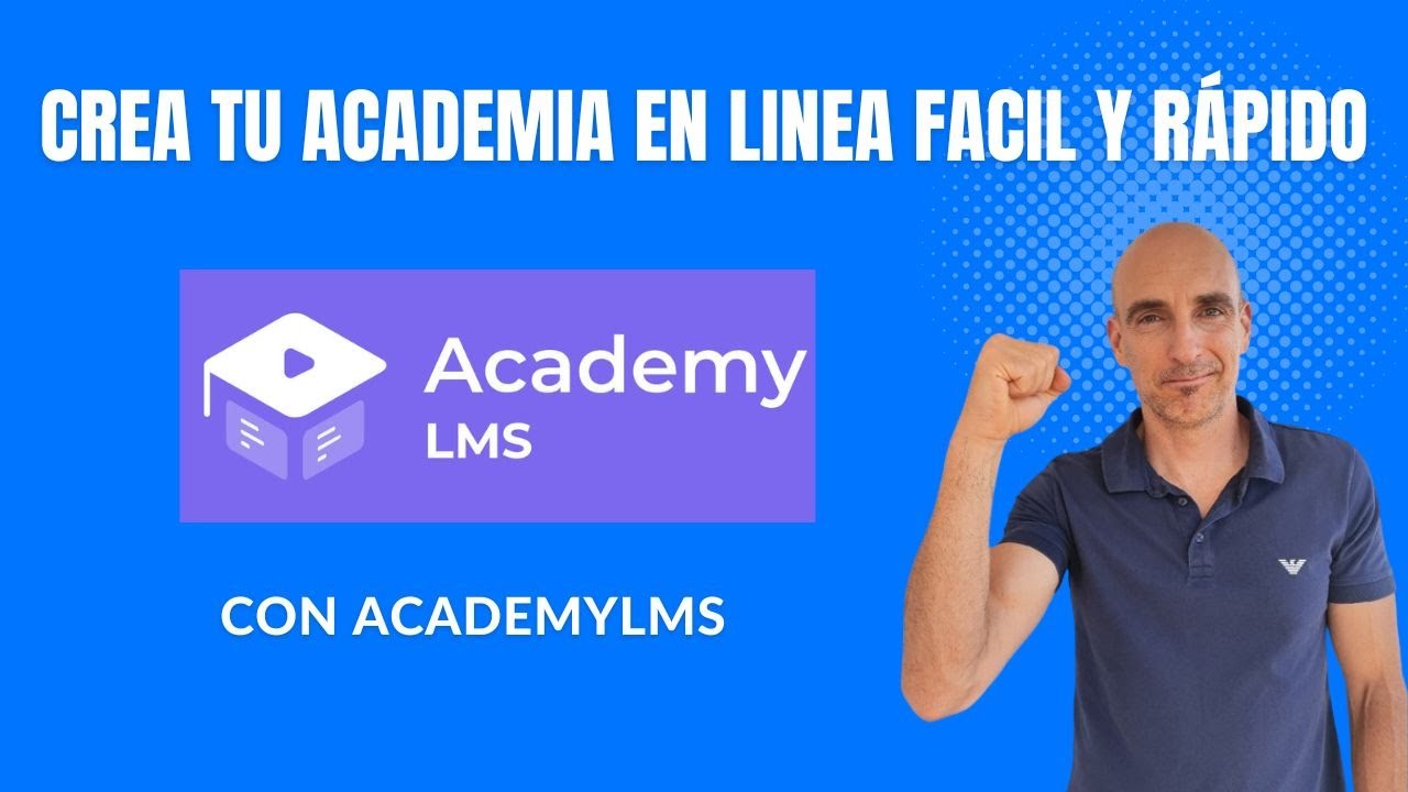 Crea tu academia en linea F&Aacute;CIL y R&Aacute;PIDO con Academy LMS