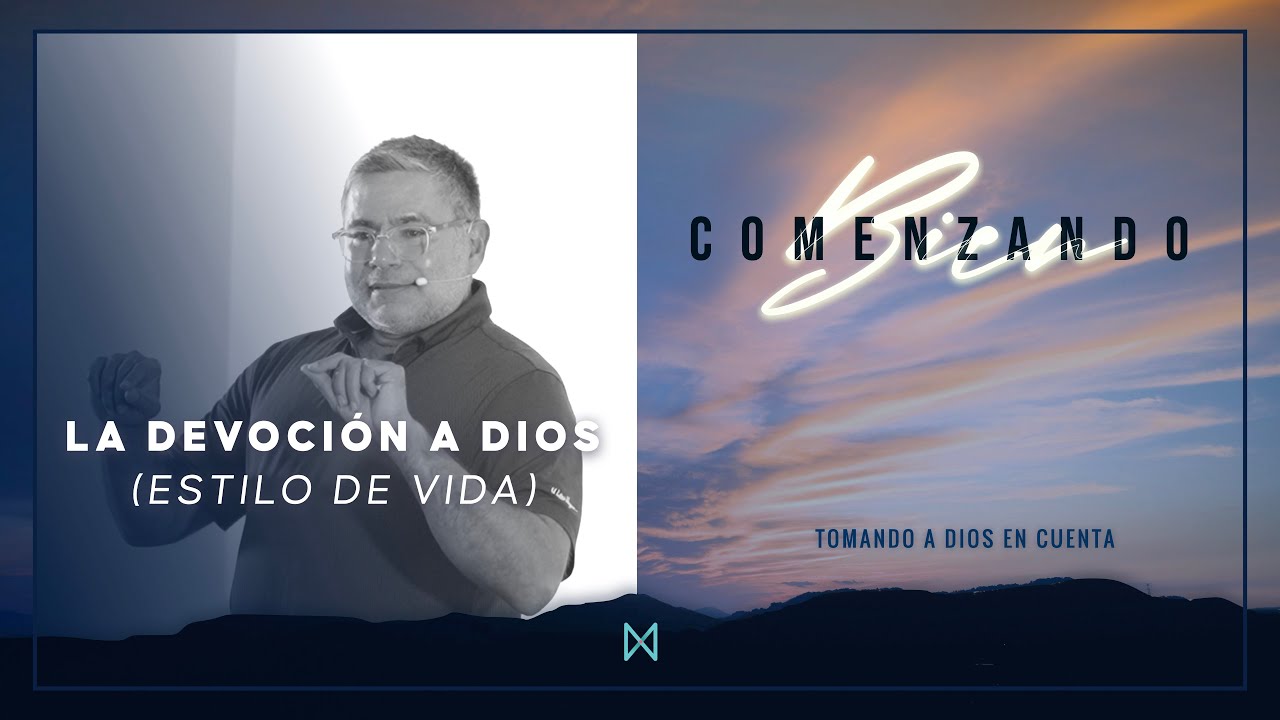 La devoción a Dios (estilo de vida)  / Comenzando bien