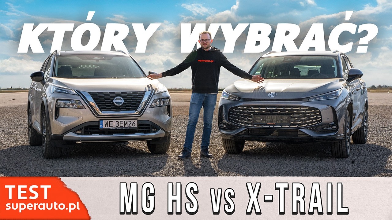 POR&Oacute;WNANIE: MG HS vs Nissan X-Trail - warto dopłacać 100 tys.? | Superauto.pl