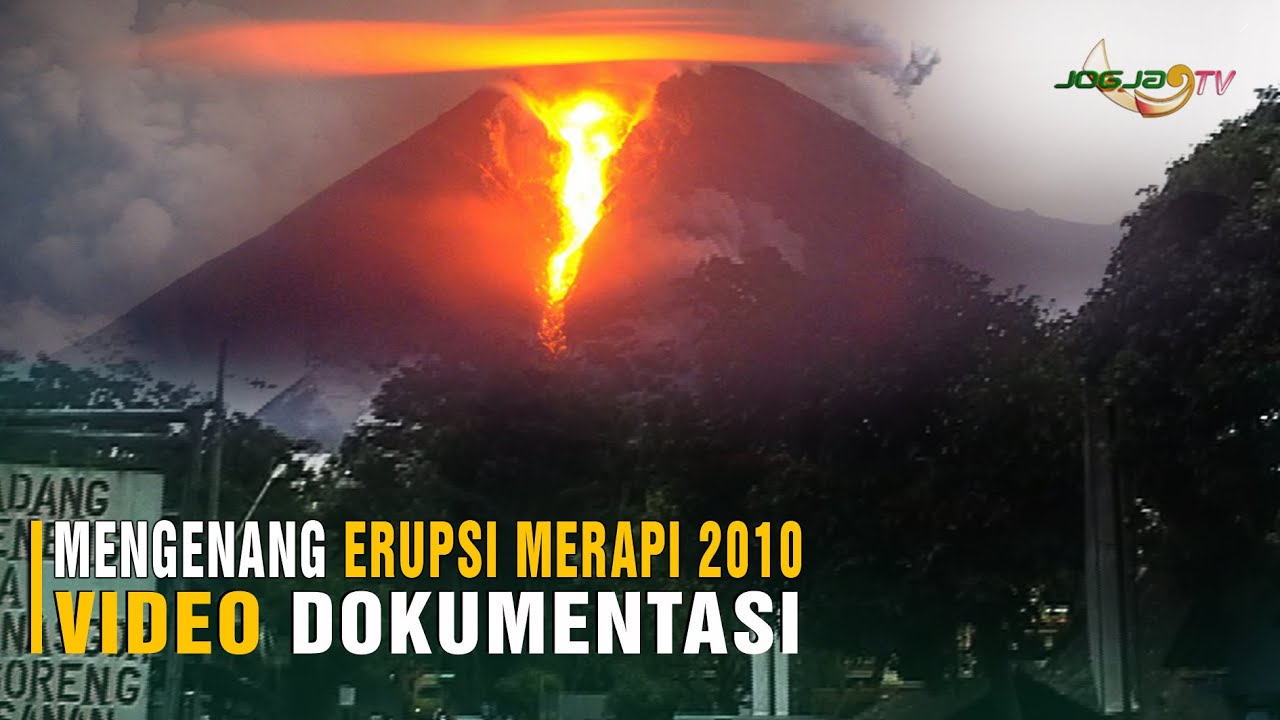MENGENANG ! SUASANA ERUPSI MERAPI 2010 SILAM