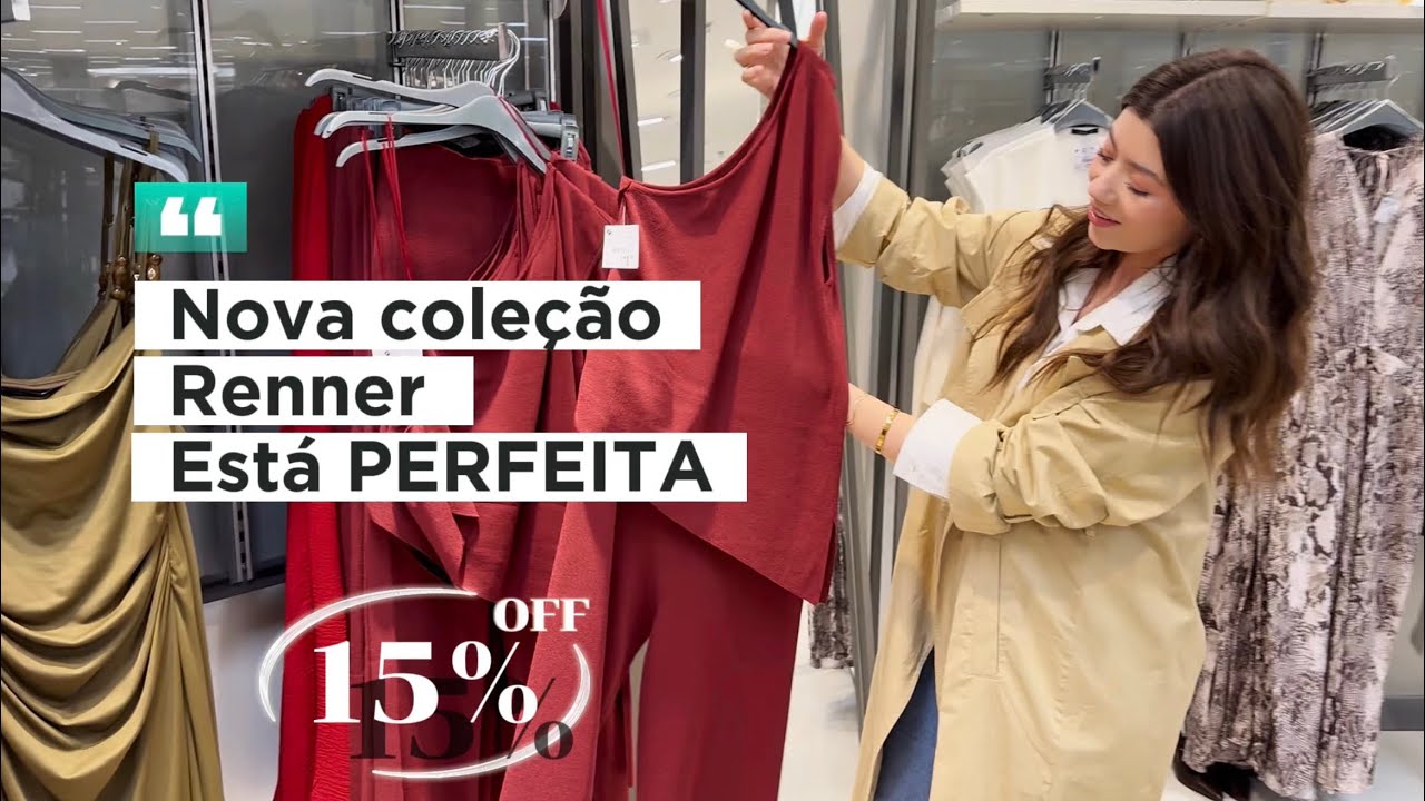 Renner está com a COLEÇÃO mais LINDA DO ANO !