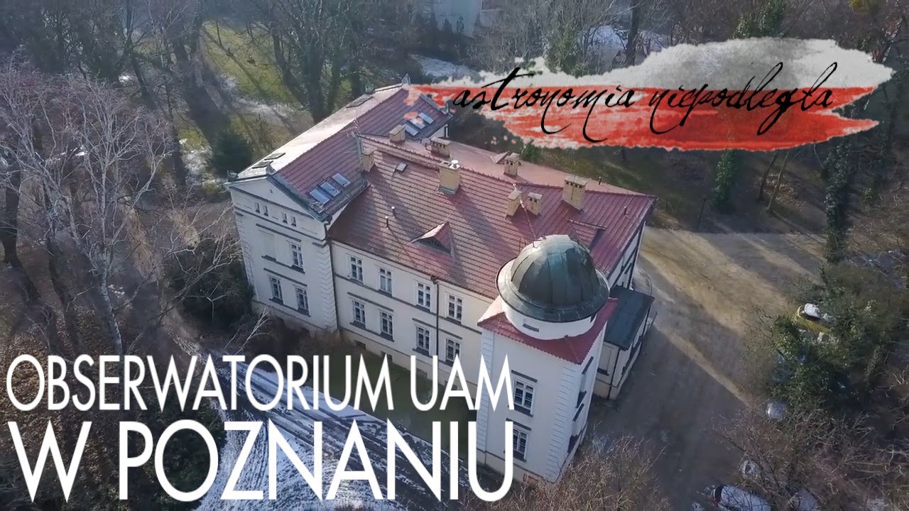 Obserwatorium poznańskie - Astronomia niepodległa #2